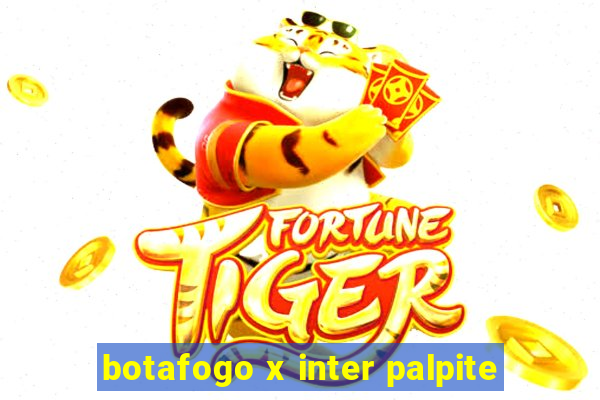 botafogo x inter palpite